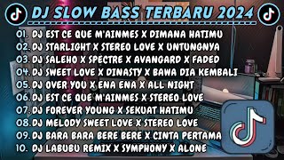 DJ SLOWBASS TERBARU 2024  DJ EST CE QUE MAINMES X DIMANA HATIMU  DJ STARLIGHT X STEREO LOVE [upl. by Chambers54]