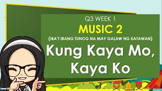 MAPEH MUSIC 2 GRADE 2 Q3 WEEK 1  Kung Kaya Mo Kaya KoIBA’T IBANG TUNOG NA MAY GALAW NG KATAWAN [upl. by Cavuoto]