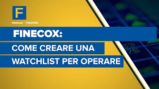 FinecoX come creare una watchlist per operare [upl. by Accebar]