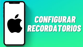 Cómo configurar Recordatorios en iPhone [upl. by Animsay115]