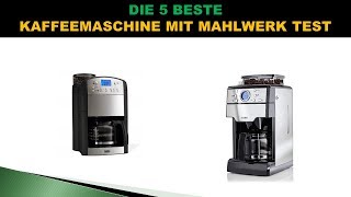 Beste Kaffeemaschine mit Mahlwerk Test 2022  Updated [upl. by Erreip518]