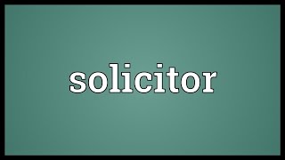 Solicitor Meaning [upl. by Losyram754]