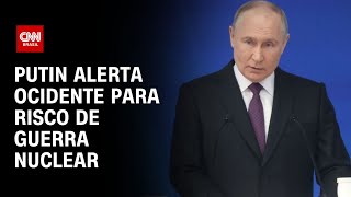 Putin alerta ocidente para risco de guerra nuclear  CNN NOVO DIA [upl. by Hathaway]