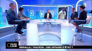 Benalla  Macron  une affaire dEtat  cdanslair 20072018 [upl. by Merwyn]