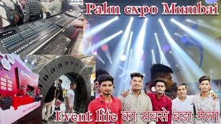 Palm expo Mumbai 2024  event life का सबसे बड़ा मेला  Angad light bilaspur [upl. by Hjerpe243]