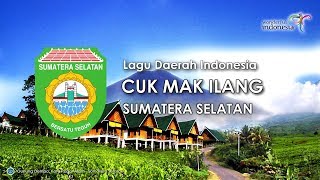 Cuk Mak Ilang  Lagu Daerah Sumatera Selatan dengan Lirik [upl. by Noivert]