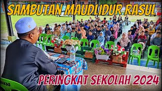 SAMBUTAN MAULIDUR RASUL 1446H PERINGKAT SEKOLAH 2024 [upl. by Rothenberg]