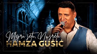 HAMZA GUSIC amp ORK VLADE VRCINCA  MEJRA SETA NUSRETA COVER [upl. by Einra]