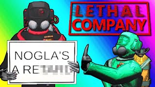 Lethal Company  Nogla Almost Made This An Extras Video [upl. by Hplar]