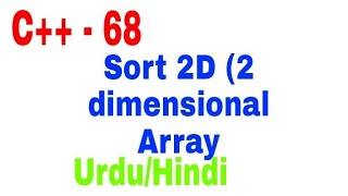 Sort two Dimentional Array  2D Array  UrduHindi  Jawad Aslam [upl. by Jack222]