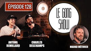 Le Gong Show  Ep128 Marko Métivier [upl. by Teteak]