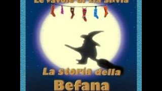 La storia della befana  audiofavola musicale di Silvia Davy e Andrea Tosi [upl. by Adnwahsat]