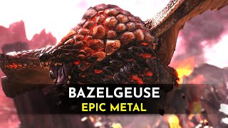 Bazelgeuse Battle Epic Metal Cover  Monster Hunter World Iceborne amp Monster Hunter Rise Sunbreak [upl. by Able603]