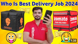 Zomato vs Swiggy  who is best delivery job in 202425 [upl. by Baerl]