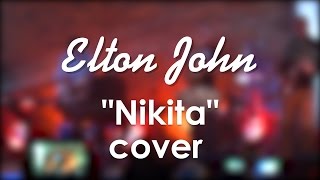 Elton John  Nikita cover by Yuri Seleznev [upl. by Aiuoqes]