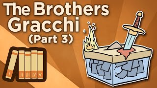 The Brothers Gracchi  Ochlocracy  Extra History  Part 3 [upl. by Sholes]