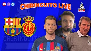 BARÇA  MALLORCA  CHIRINGUITO LIVE [upl. by Niveg]