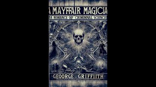 A Mayfair Magician a Romance of Criminal Science by George Griffith  Audiobook [upl. by Autum]