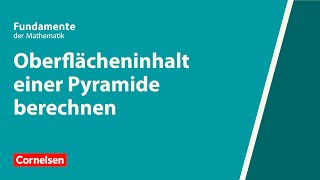 Oberflächeninhalt einer Pyramide berechnen  Fundamente der Mathematik  Erklärvideo [upl. by Starkey]