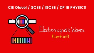 Electromagnetic Waves  O Levels Physics Lecture [upl. by Eilrebma583]