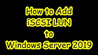 How to Add iSCSI LUN in Windows Server 2019  Windows [upl. by Dorey]