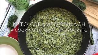 Keto Creamed Spinach A Recipe amp Cooking Tutorial by Brooketo [upl. by Aelanej637]