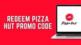 How To Redeem Pizza Hut Promo Code 2024 FULL GUIDE [upl. by Anavoj565]