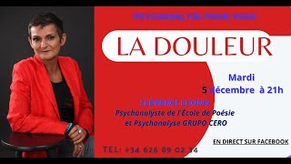 LA DOULEUR  PSYCHANALYSE POUR TOUS  5 décembre 2023 [upl. by Adnilreb]