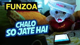 CHALO SO JATE HAI  Funny Goodnight Song for Friends In Hindi by Funzoa Funny Videos [upl. by Wolcott]