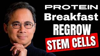 3 PROTEIN Breakfasts 🔄 Regrow STEM CELLS  Dr William Li  Longevity Deprocessed [upl. by Fortunato]