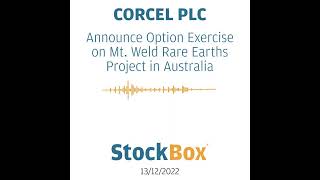 Corcel PLC Announce Option Exercise on Mt Weld Rare Earth Project in Australia CRCL [upl. by Skipton620]