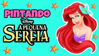 Princesa Ariel A pequena sereia pintando desenhos brincadeiras pra Crianças Kids Colorindo Princess [upl. by Euqinobe]