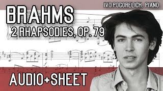 Brahms  2 Rhapsodies Op 79 AudioSheet Pogorelich [upl. by Shanie]