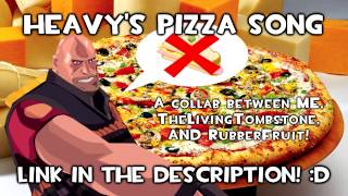 LINK Heavys Pizza Song collab with TheLivingTombstone amp RubberFruit [upl. by Xever]