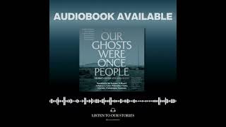 Audiobook Excerpt Our Ghosts Were Once People by Bongani Kona eds [upl. by Leilah]