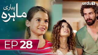 Pyari Mahira  Episode 28  Turkish Drama  My Sweet Lie  25 January 2024 [upl. by Bara]