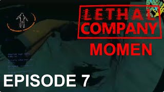 Lethal Company Momen  Episode 7 [upl. by Ahsinat509]