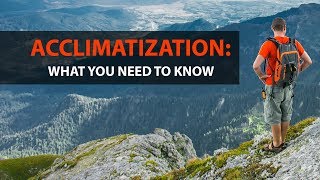 Acclimatization What You Need to Know [upl. by Isaac]