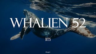 BTS  Whalien 52 English Lyrics [upl. by Iviv877]