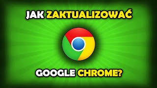 Jak zaktualizować Chrome [upl. by Ojyllek663]