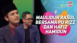 Sempena Maulidur Rasul PU Rizz dan Hafiz Hamidun di MeleTOP  Nabil Neelofa [upl. by Aldrich]