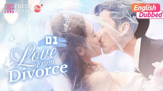 【English Dubbed】Love from Divorce EP01  Xu Kaixin Fan Luoqi  Fresh Drama Pro [upl. by Nemrac]