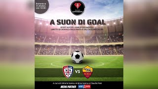 🔴🔵 ASCOLTA LA DIRETTA DI Cagliari  Roma  A Suon di Gol  Radio Super Sound [upl. by Hterag]