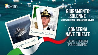 Giuramento solenne Allievi Ufficiali Accademia Navale  Consegna nave Trieste  7 Dicembre [upl. by Jentoft]