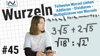 Wurzeln – Teilweise Wurzelziehen – addieren dividieren etc von Wurzeln mit Svea 45 [upl. by Mcwherter]