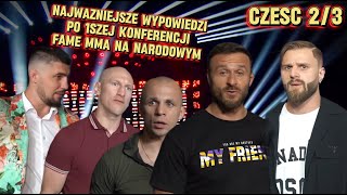 NAJWAZNIEJSZE WYPOWIEDZI PO 1SZEJ KONFERENCJI FAME MMA 22  NA STADIONIE NARODOWYM 23 [upl. by Cathie]