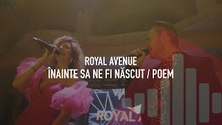 Inainte sa ne fi nascut  Poem  Royal Avenue LIVE  cover [upl. by Vivie]