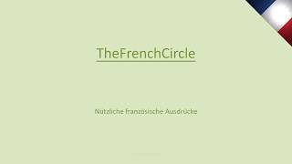 Nützliche französische Ausdrücke  TheFrenchCircle [upl. by Schiffman]