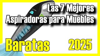 🔥 Las 7 MEJORES Aspiradoras para Muebles BUENAS y BARATAS de Amazon 2025✅CalidadPrecio [upl. by Bellamy]