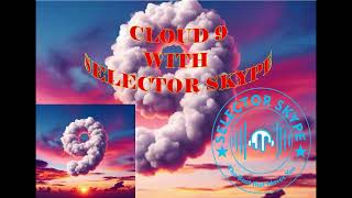 CLOUD 9 Ep2SELECTOR SKYPE FT BREEDERMAANDYFATHERMOH MR VEGASDANCEHALLRAGGAARBANTONE vibes [upl. by Attalanta]